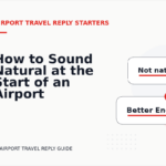 How to Sound Natural at the Start of an Airport Travel Reply