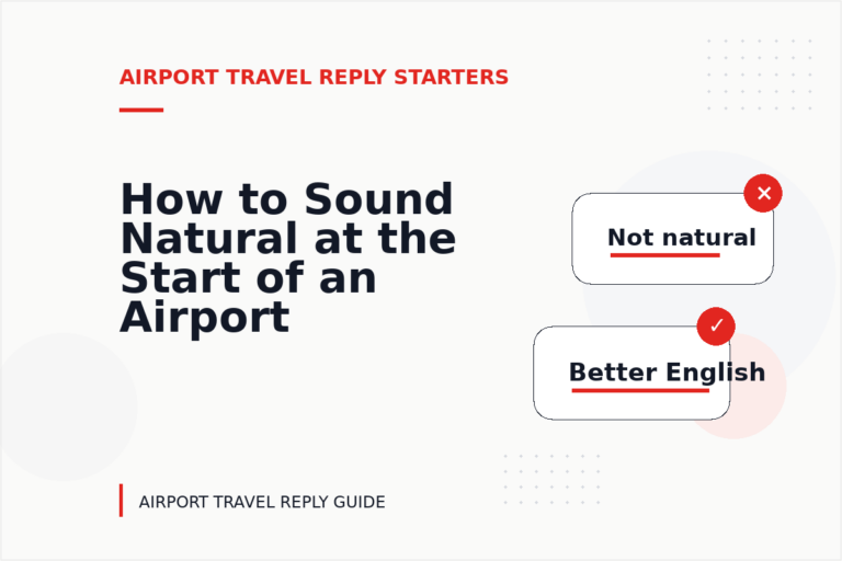 How to Sound Natural at the Start of an Airport Travel Reply How to Sound Natural at the Start of an Airport Travel Reply