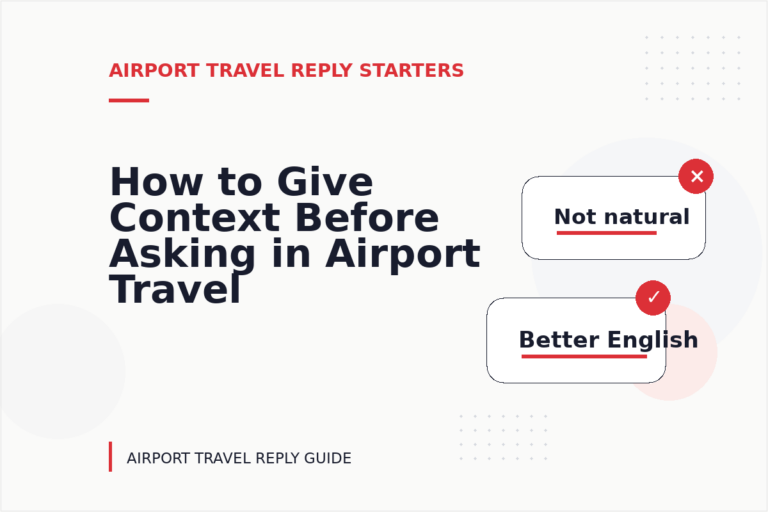 How to Give Context Before Asking in Airport Travel Reply English