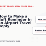 How to Make a Soft Reminder in an Airport Travel Reply