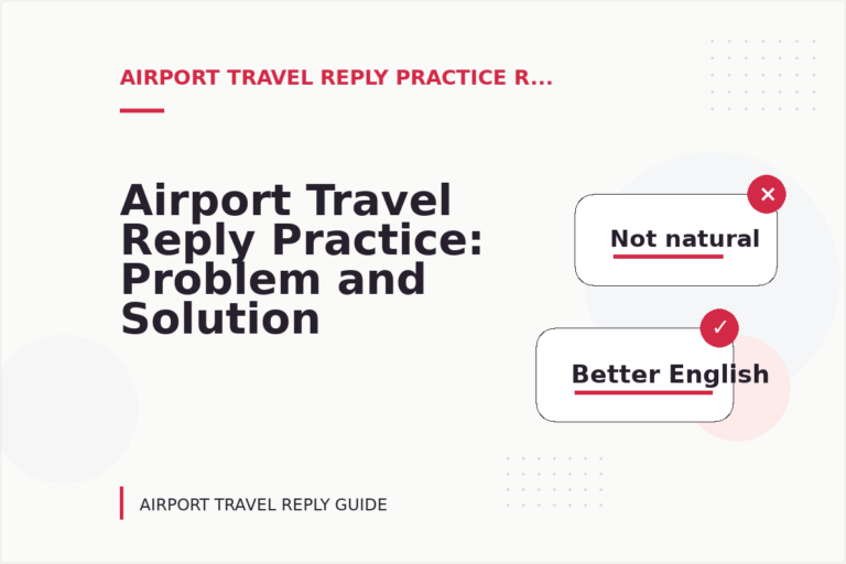 Airport Travel Reply Practice: Problem and Solution Replies
